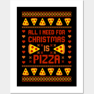 All I Want for Christmas is Pizza Shirt - Funny Chrismtas T-Shirt - Fun Pizza Tee - Xmas Party Tshirt - Ugly Christmas Sweater Holiday Shirt Posters and Art